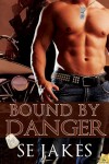 Bound By Danger